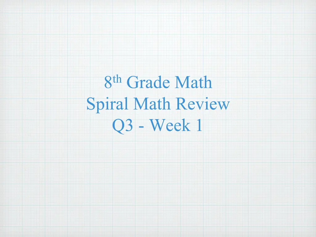 8 th grade math spiral math review q3 week 1