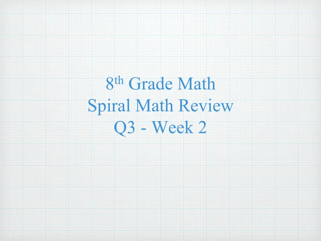 8 th grade math spiral math review q3 week 2