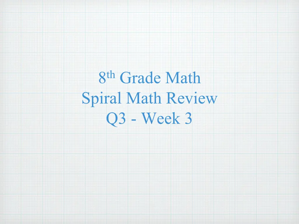 8 th grade math spiral math review q3 week 3