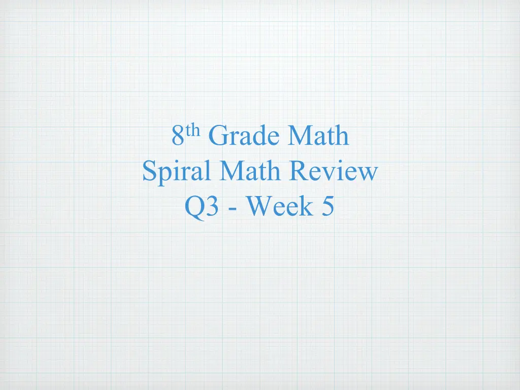 8 th grade math spiral math review q3 week 5