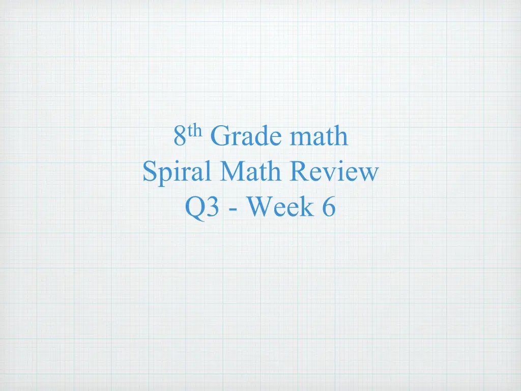 8 th grade math spiral math review q3 week 6