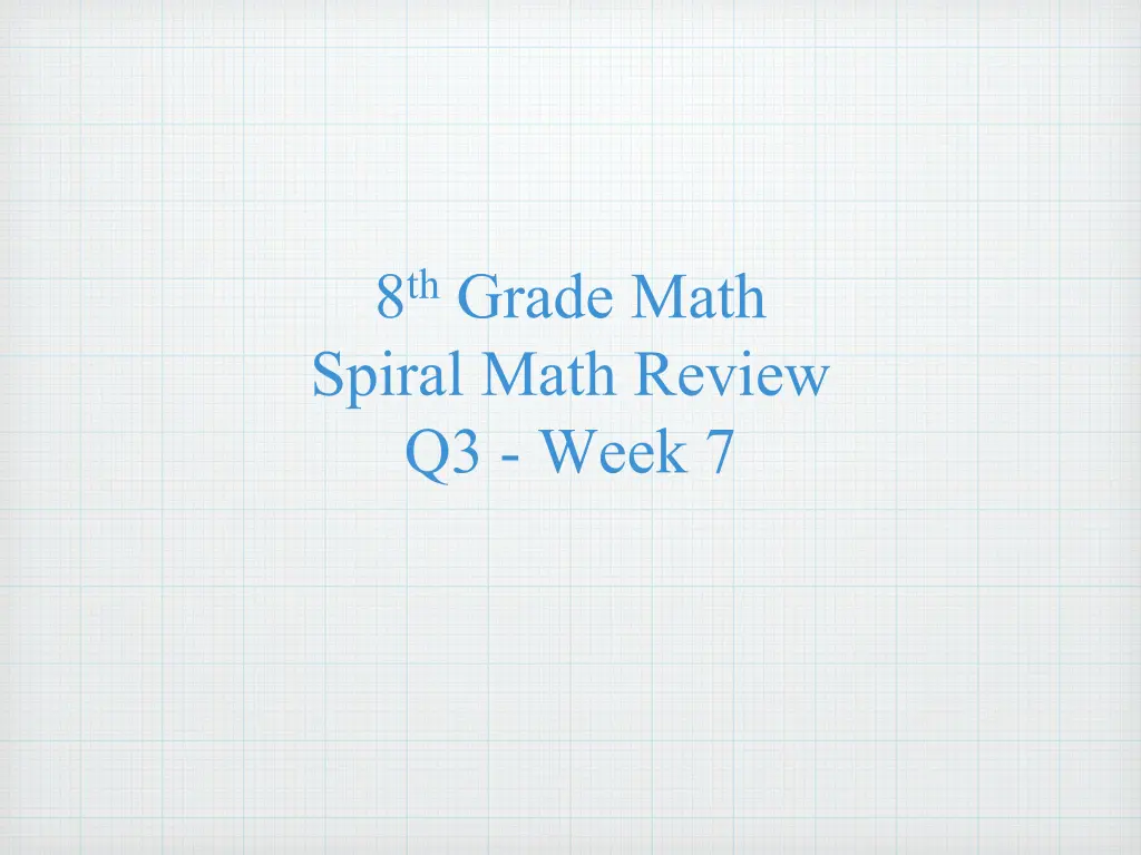 8 th grade math spiral math review q3 week 7