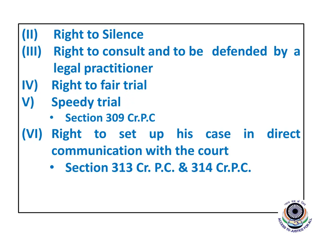 ii right to silence iii right to consult