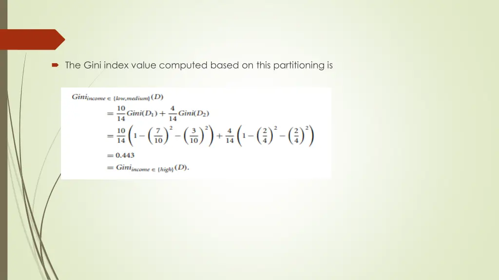 the gini index value computed based on this