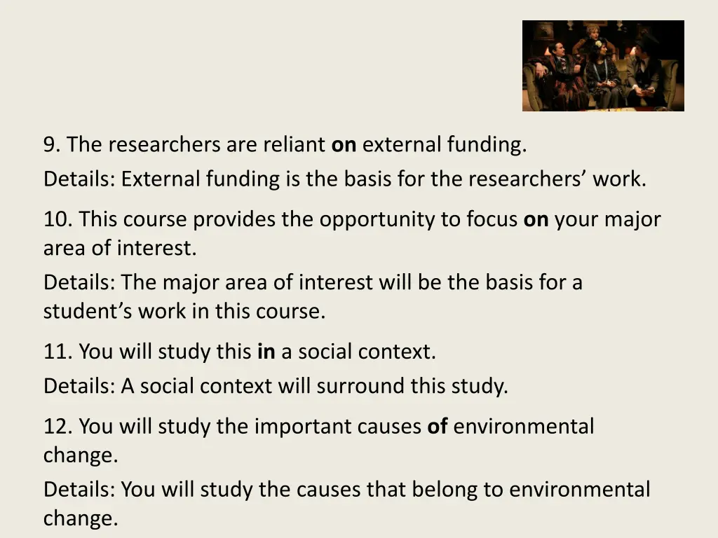 9 the researchers are reliant on external funding