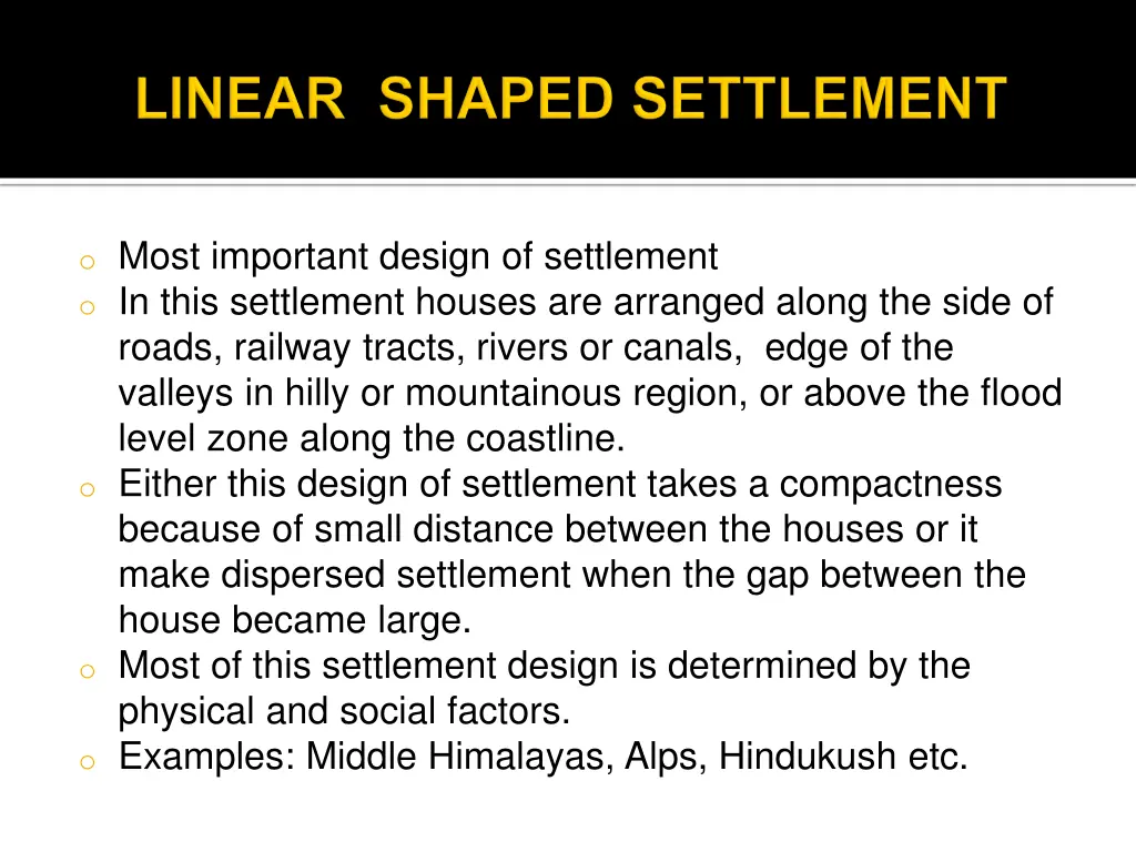 o most important design of settlement o in this