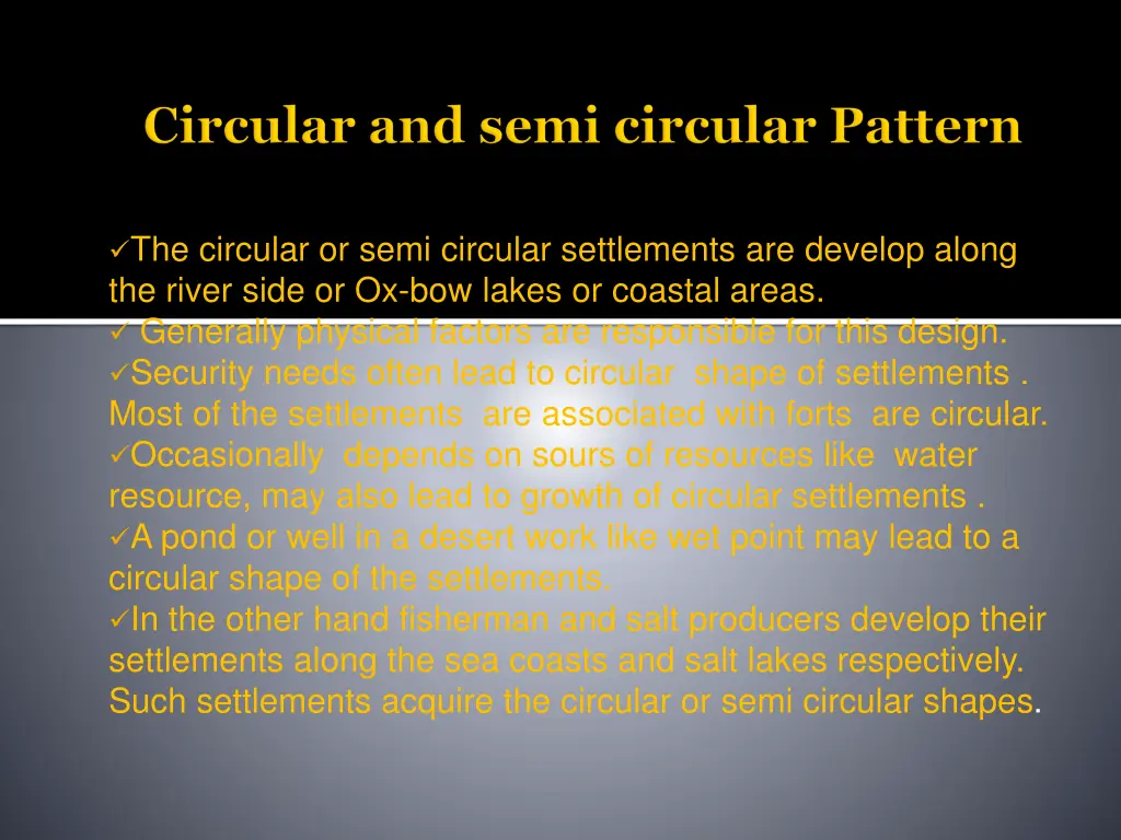 the circular or semi circular settlements