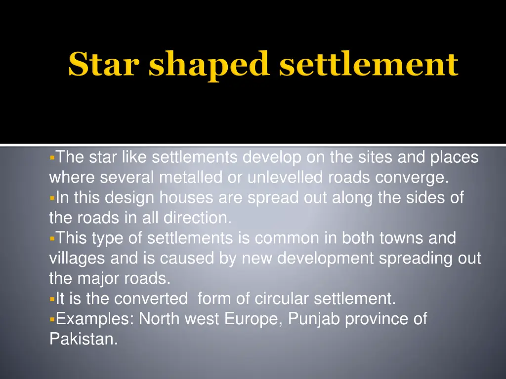 the star like settlements develop on the sites