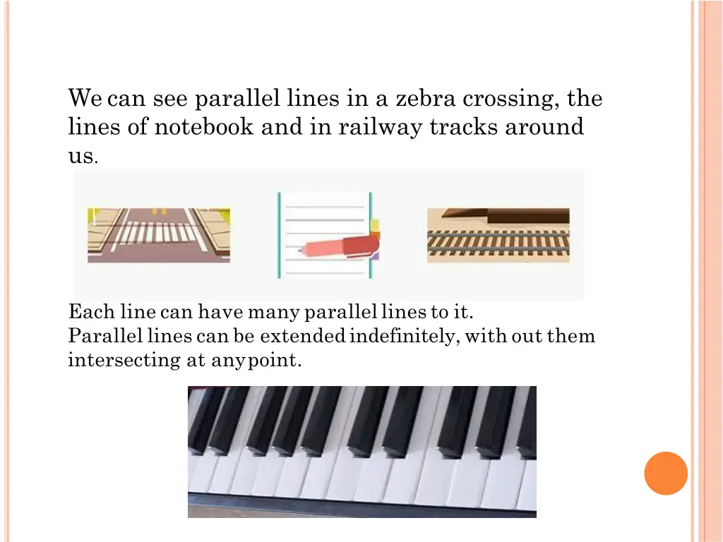 we can see parallel lines in a zebra crossing