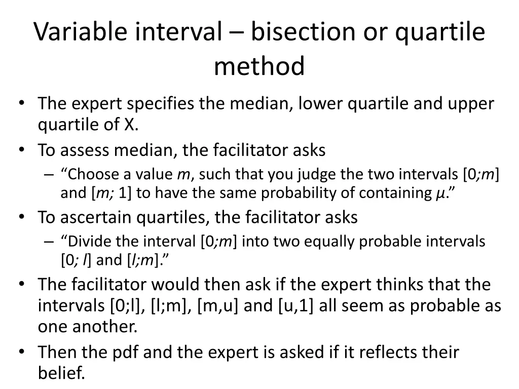 variable interval bisection or quartile method