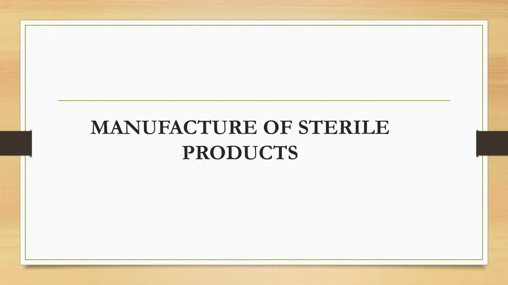 manufacture of sterile products