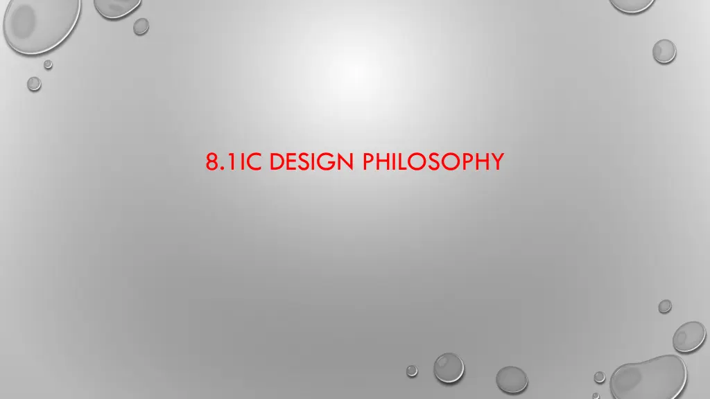 8 1ic design philosophy