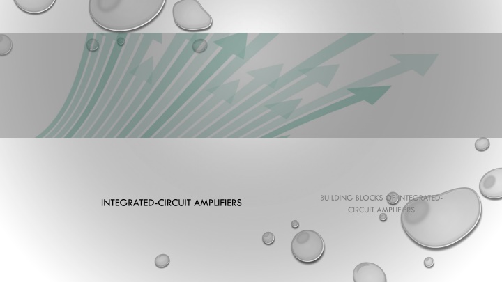 building blocks of integrated circuit amplifiers