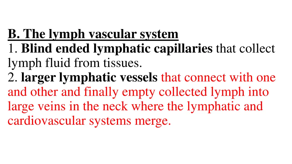 b the lymph vascular system 1 blind ended