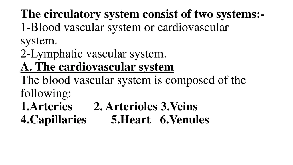 the circulatory system consist of two systems