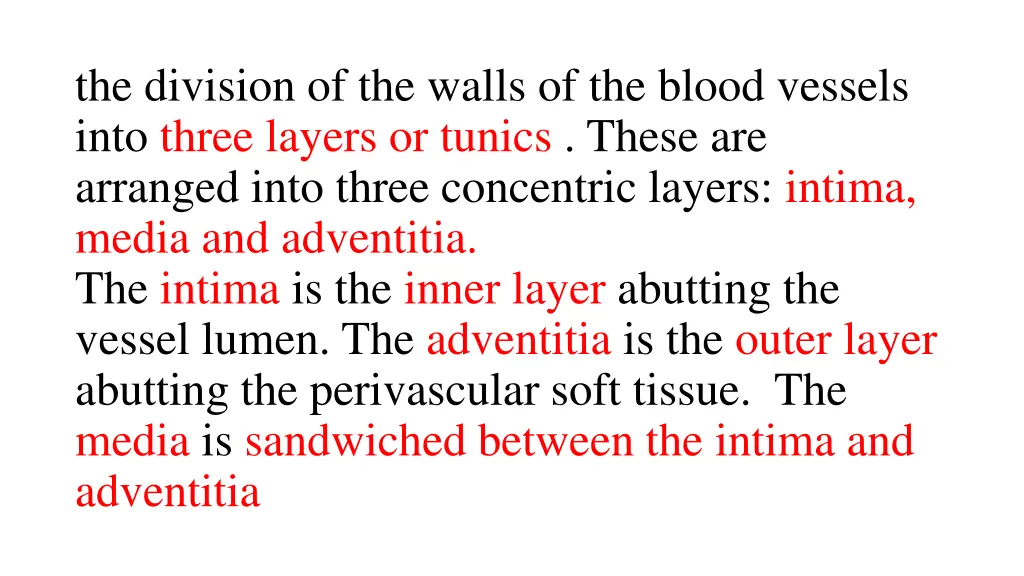 the division of the walls of the blood vessels