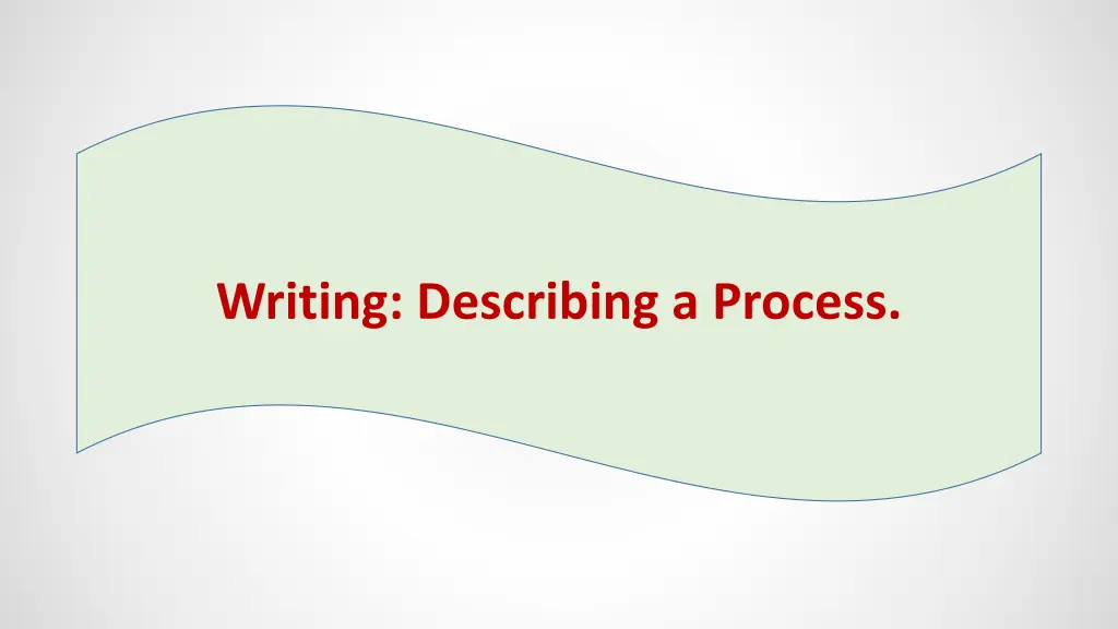 writing describing a process