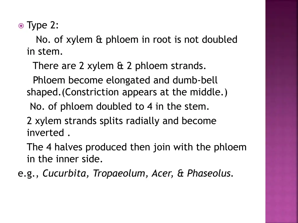 type 2 no of xylem phloem in root is not doubled