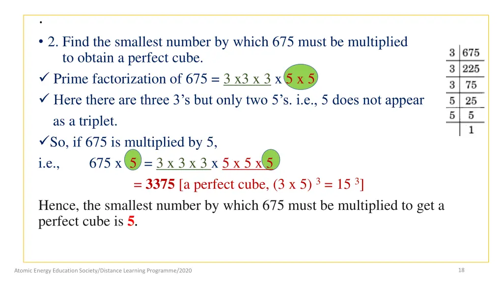 2 find the smallest number by which 675 must