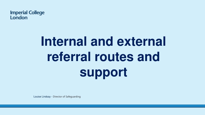 internal and external referral routes and support