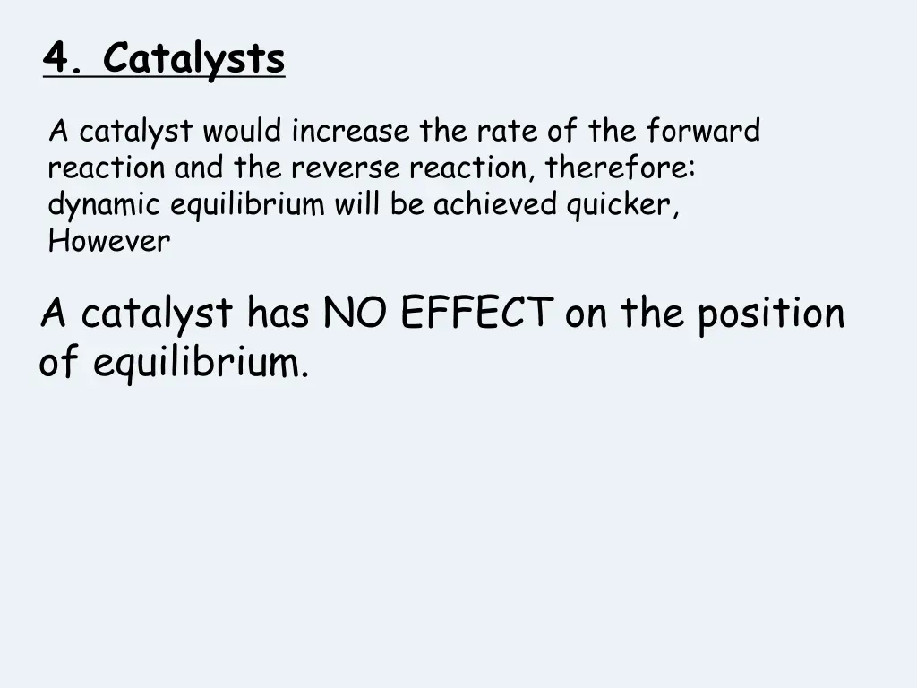 4 catalysts