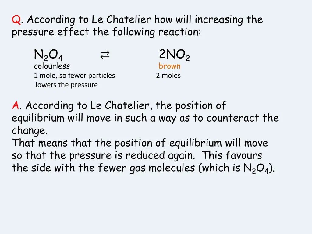 q according to le chatelier how will increasing