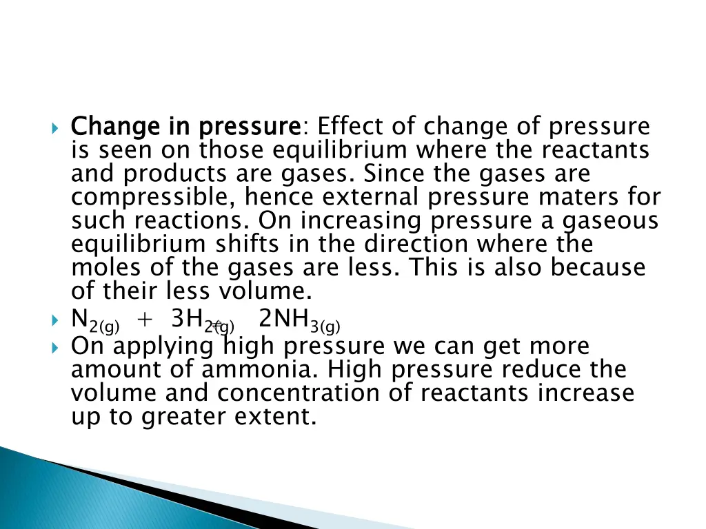 change in pressure is seen on those equilibrium