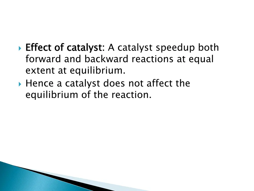 effect of catalyst forward and backward reactions