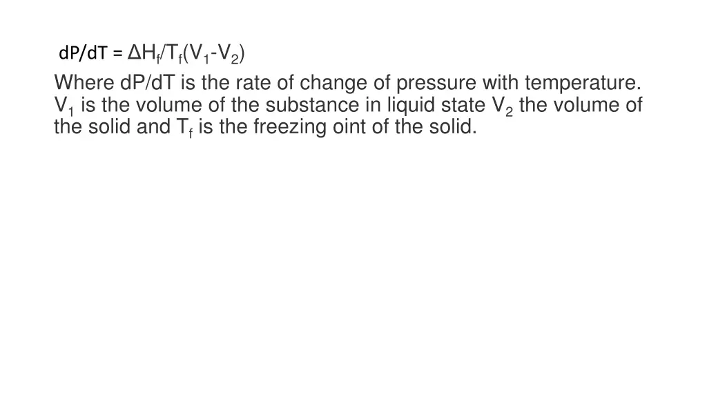 dp dt h f t f v 1 v 2 where dp dt is the rate