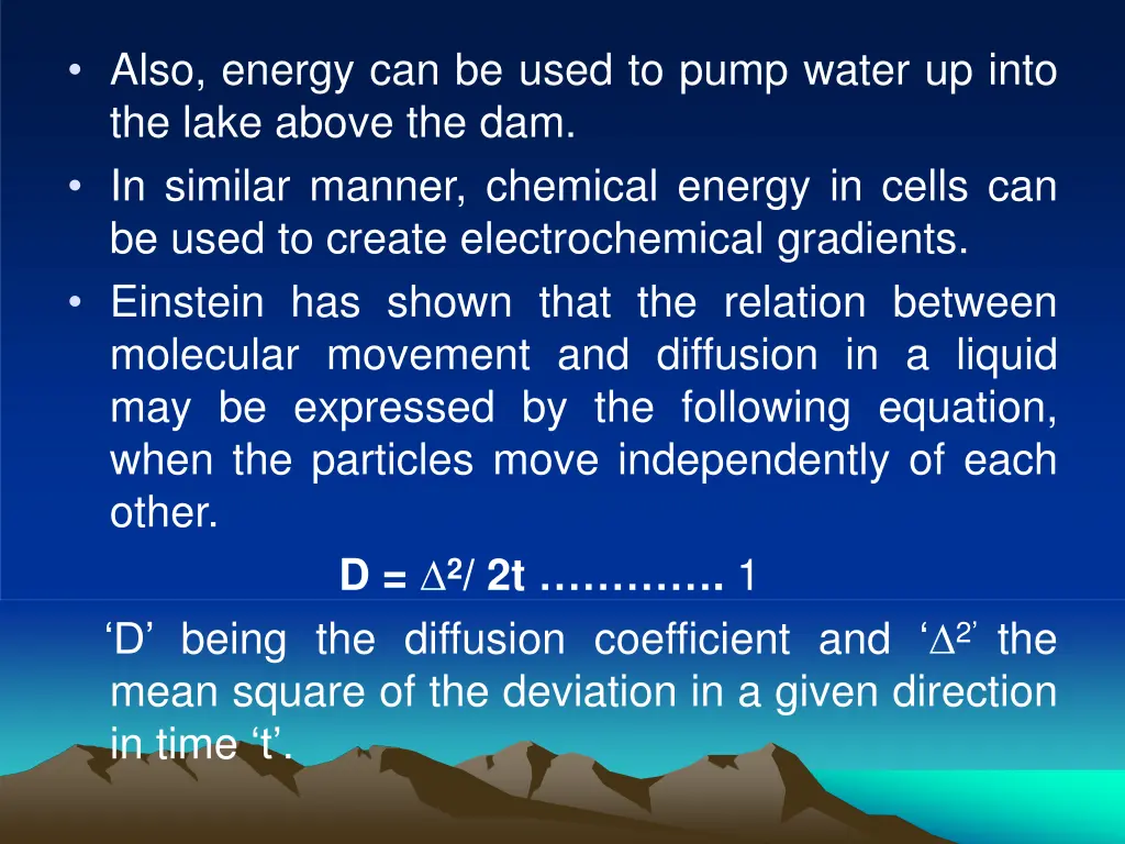 also energy can be used to pump water up into