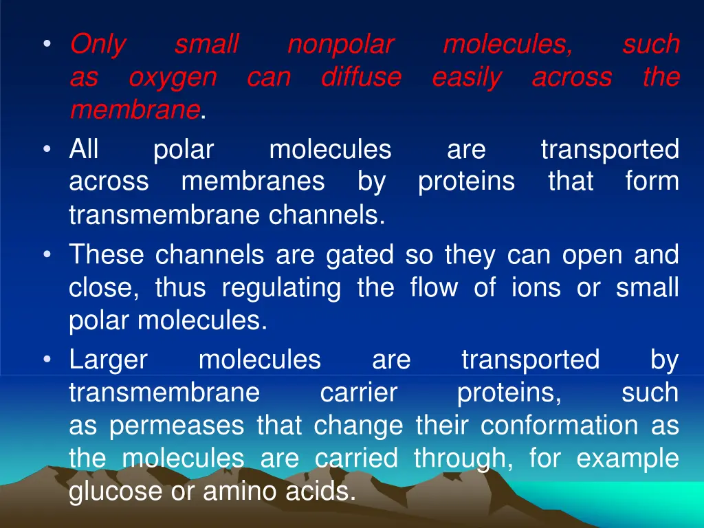 only as membrane all across transmembrane