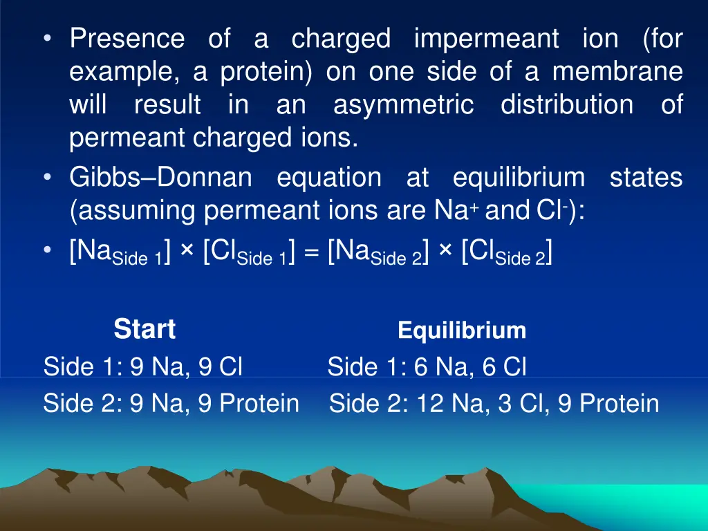 presence of a charged impermeant ion for example