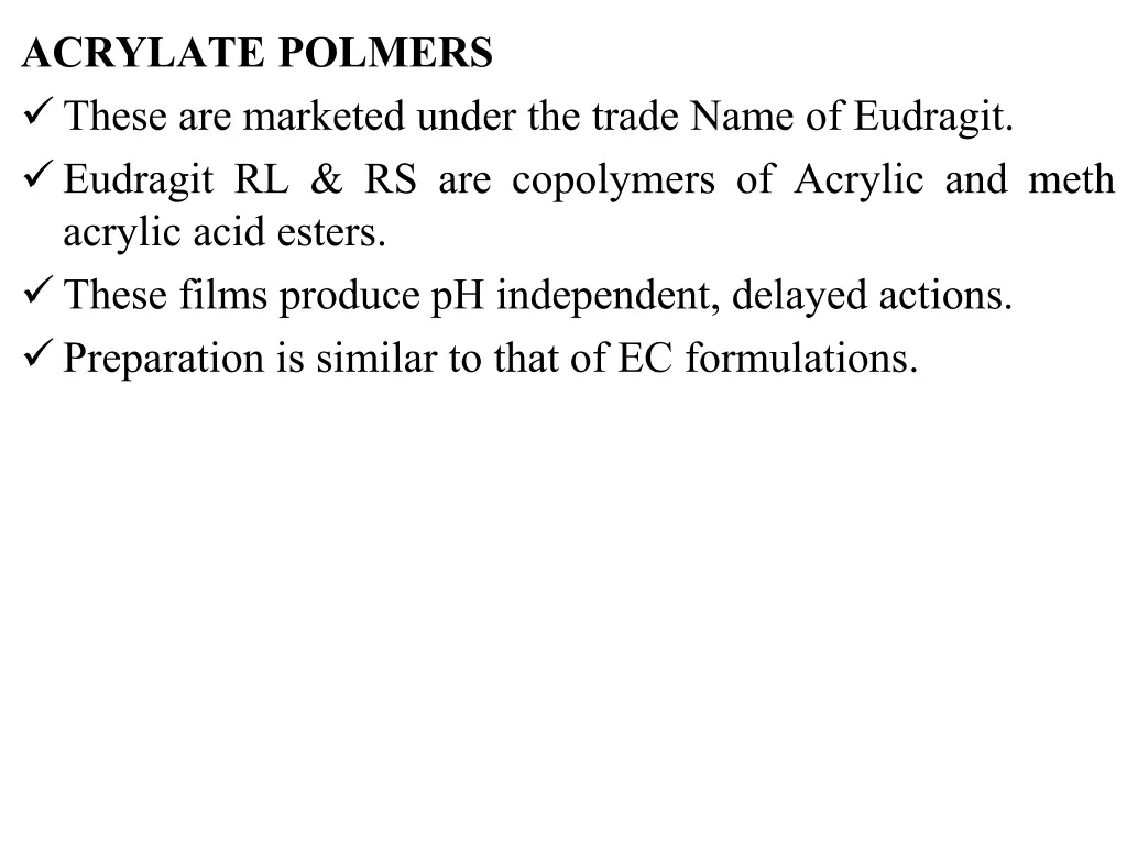 acrylate polmers these are marketed under