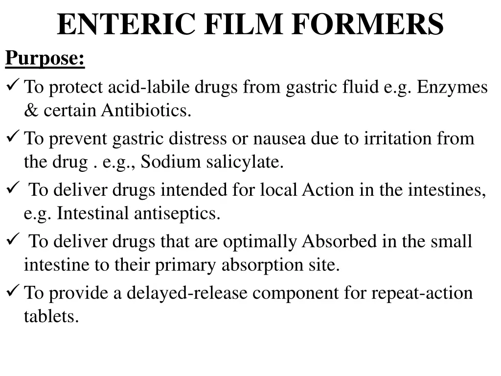 enteric film formers purpose to protect acid