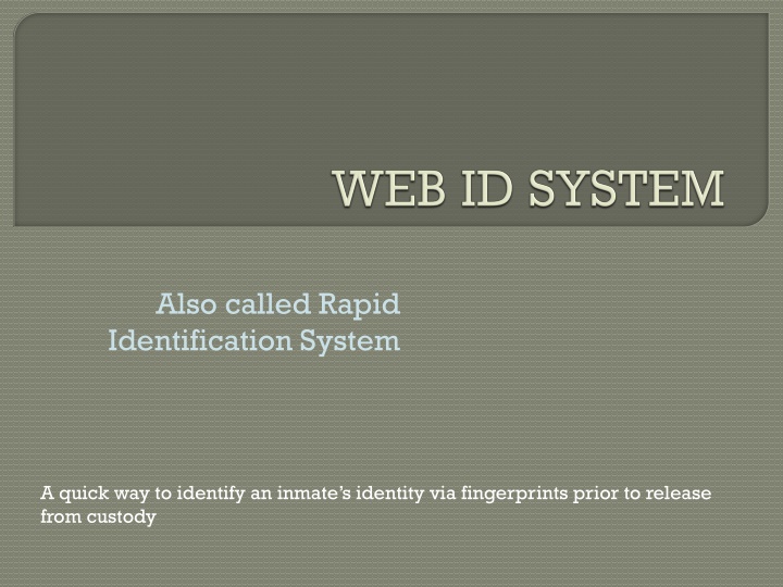 also called rapid identification system