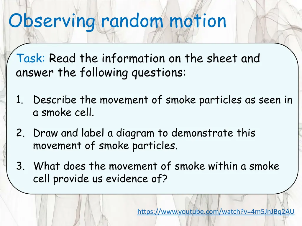 observing random motion