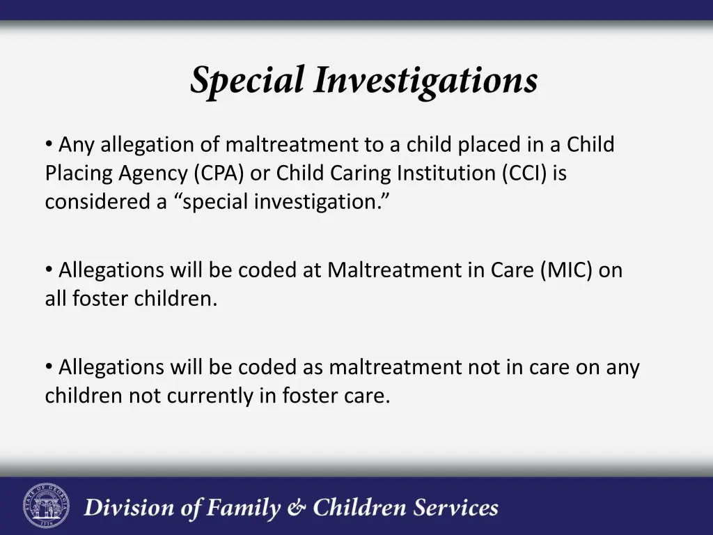 any allegation of maltreatment to a child placed