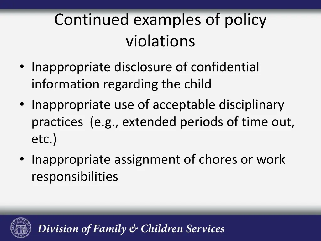 continued examples of policy violations