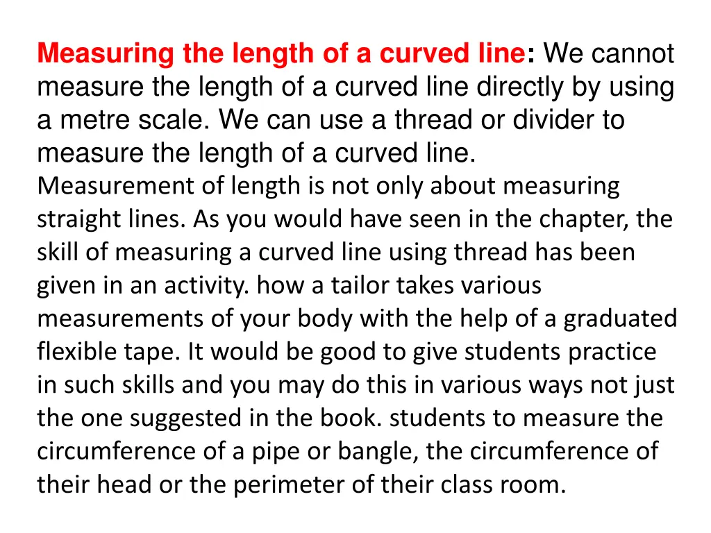 measuring the length of a curved line we cannot