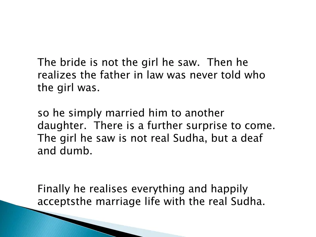 the bride is not the girl he saw then he realizes