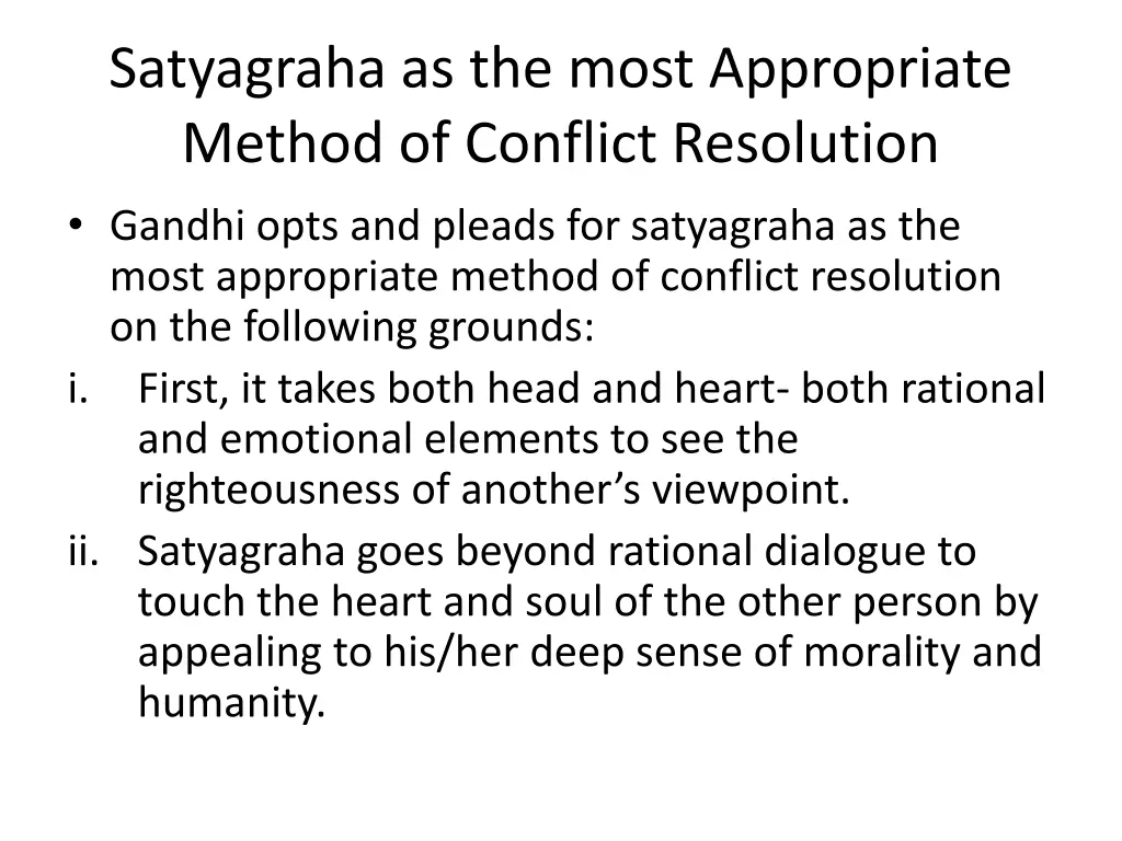 satyagraha as the most appropriate method