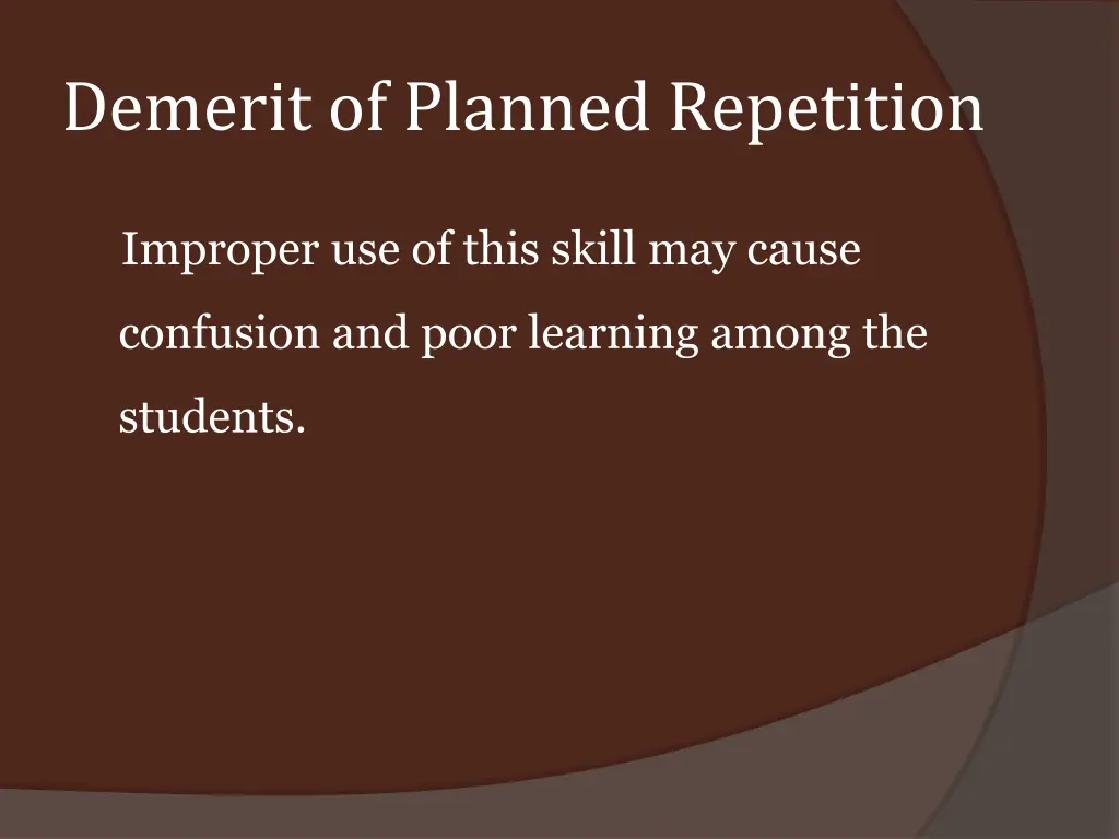 demerit of planned repetition