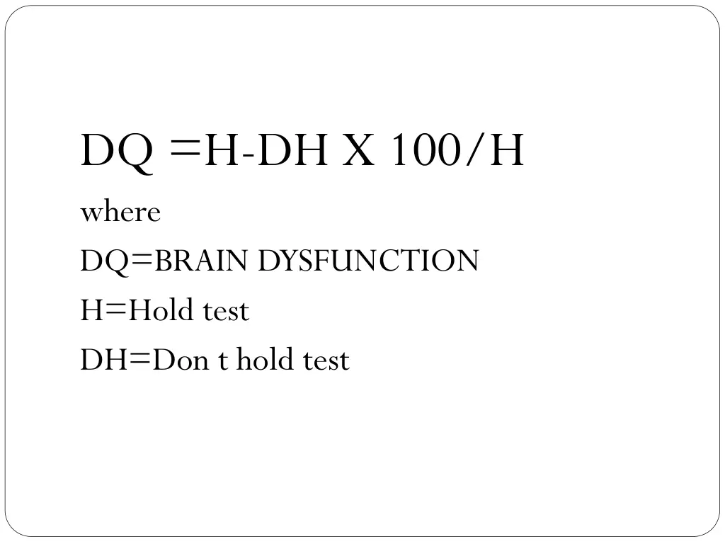 dq h dh x 100 h where dq brain dysfunction h hold