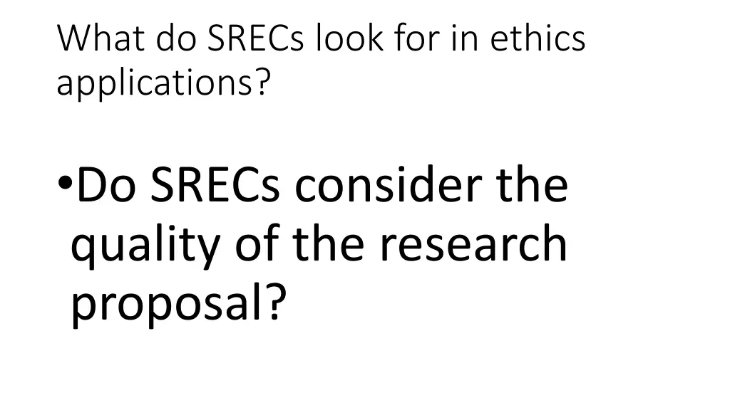 what do srecs look for in ethics applications