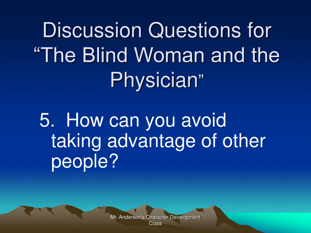 discussion questions for the blind woman 4