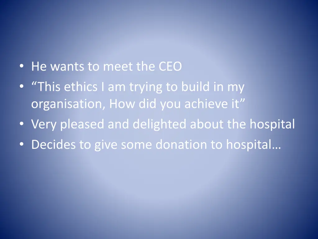 he wants to meet the ceo this ethics i am trying