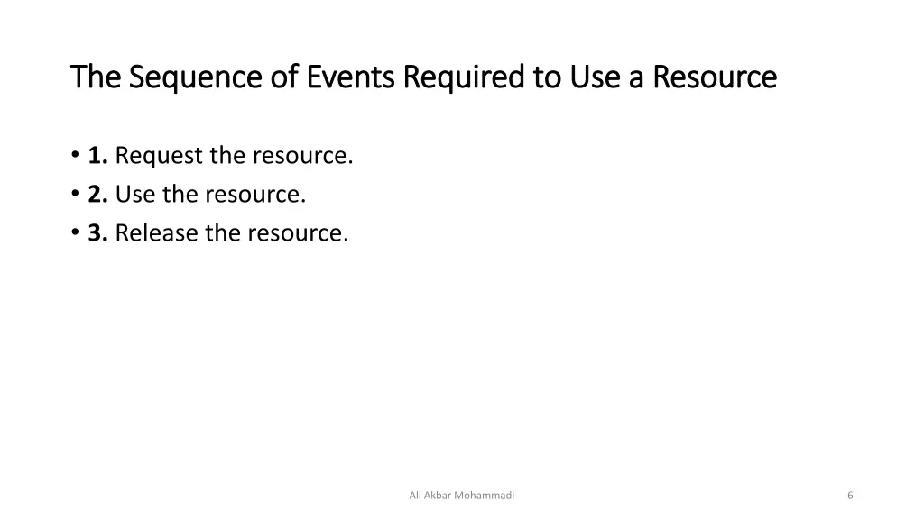 the sequence of events required to use a resource