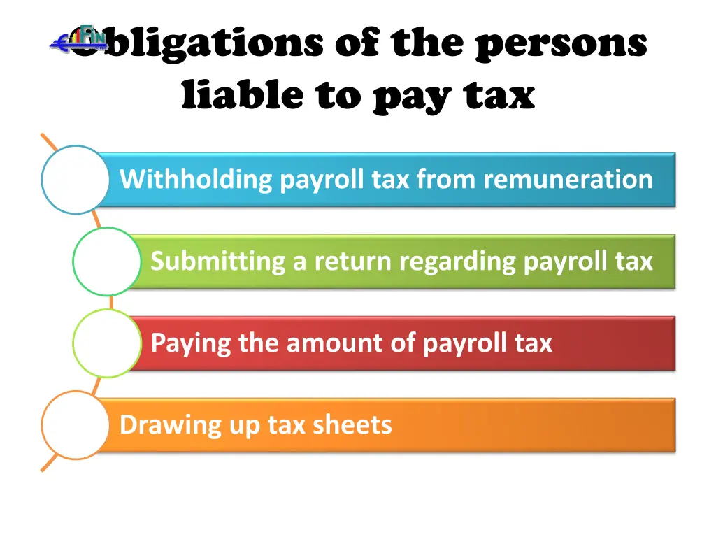 obligations of the persons liable to pay tax