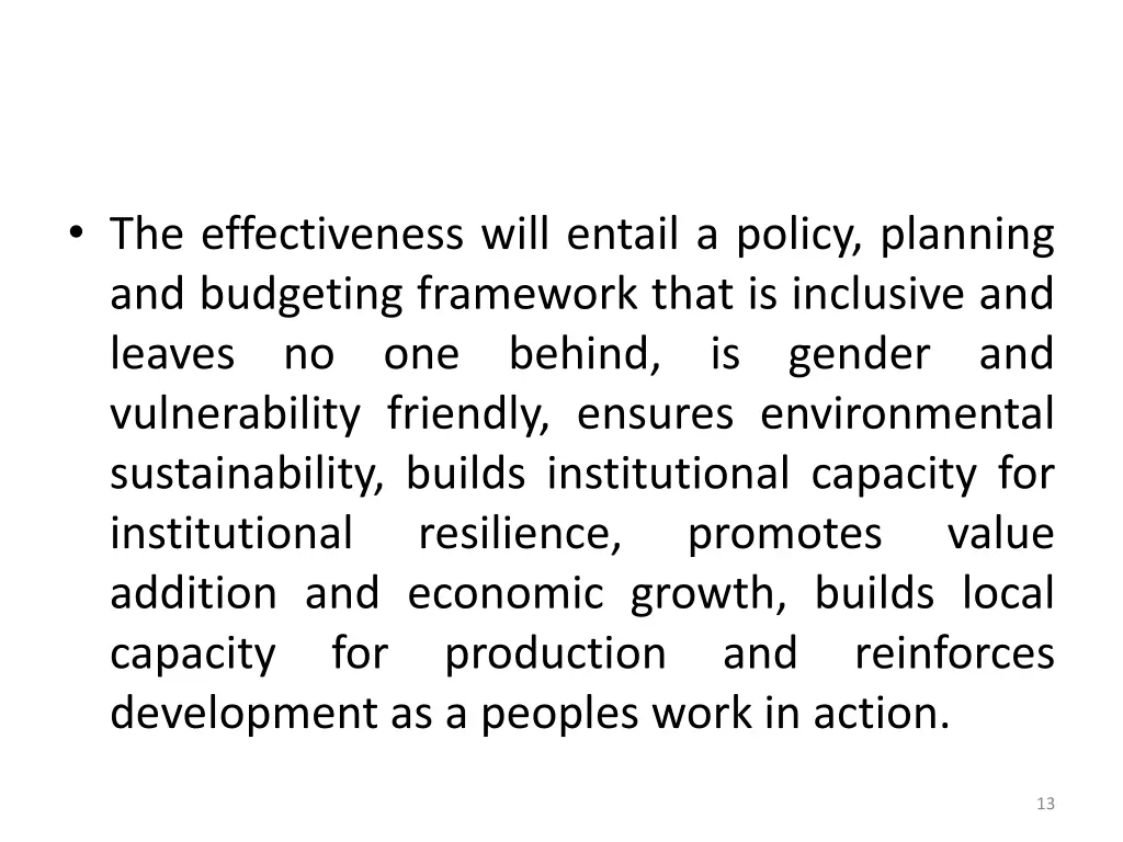 the effectiveness will entail a policy planning