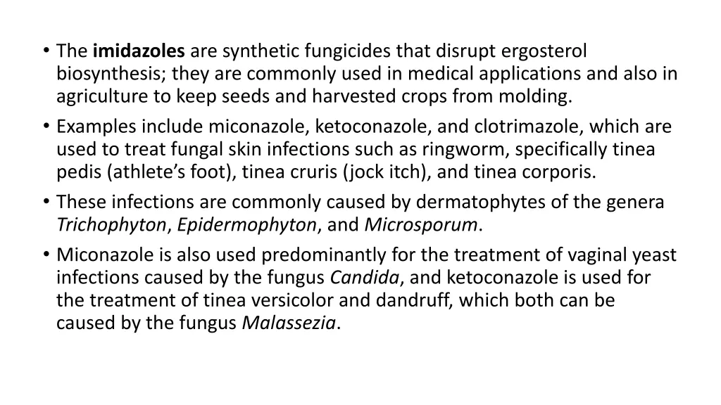 the imidazoles are synthetic fungicides that